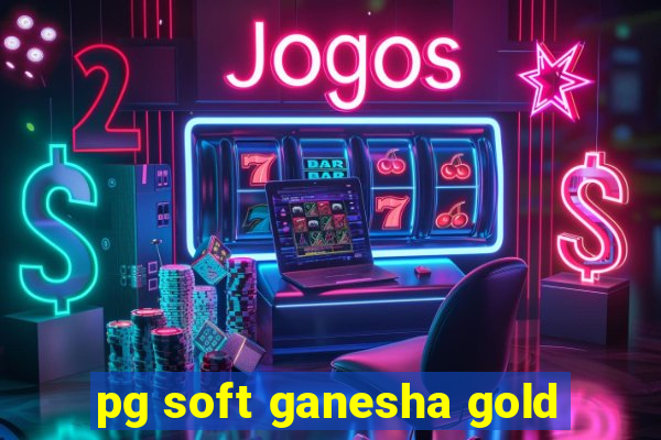 pg soft ganesha gold